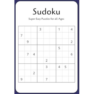 Publishing, BDL Sudoku Super Easy Puzzles for all Ages: Sudoku Puzzles with Easy to Read Print to Challenge your Mind 6x9 inches, 600 pages 300 Puzzles … Gift for Vacations, Holidays, and Relaxation Publishing, BDL Sudoku Super Easy Puzzles for all Ages: Sudoku Puzzles with Easy to Read Print to Challenge your Mind 6x9 inches, 600 pages 300 Puzzles … Gift for Vacations, Holidays, and Relaxation