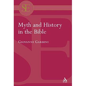 Garbini, Giovanni Myth and History in the Bible (Journal for the Study of the Old Testament Supplement S.) Garbini, Giovanni Myth and History in the Bible (Journal for the Study of the Old Testament Supplement S.)