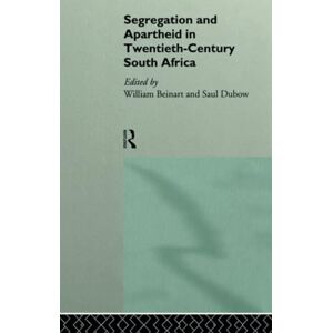 Segregation and Apartheid in Twentieth Century South Africa (Rewriting Histories) Segregation and Apartheid in Twentieth Century South Africa (Rewriting Histories)