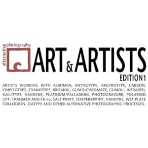 Fabbri, Malin Alternative Photography: Art and Artists, Edition I: 115 artists working with anthotype, carbon, cyanotype, collodion, bromoil, gum bichromate, ... alternative photographic processes.: Volume 1 Fabbri, Malin Alternative Photography: Art and Artists, Edition I: 115 artists working with anthotype, carbon, cyanotype, collodion, bromoil, gum bichromate, ... alternative photographic processes.: Volume 1