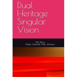 Johnson, Alan Douglas Dual Heritage Singular Vision Johnson, Alan Douglas Dual Heritage Singular Vision