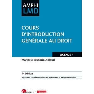 Brusorio Aillaud, Marjorie Cours d'introduction générale au droit: À jour des dernières évolutions législatives et jurisprudentielles Brusorio Aillaud, Marjorie Cours d'introduction générale au droit: À jour des dernières évolutions législatives et jurisprudentielles