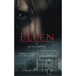 Campion, Jeca Ellen: a psychological horror thriller Campion, Jeca Ellen: a psychological horror thriller