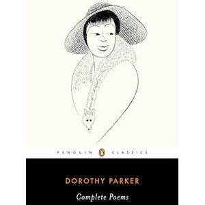 Parker, Dorothy Complete Poems (Penguin Classics) Parker, Dorothy Complete Poems (Penguin Classics)
