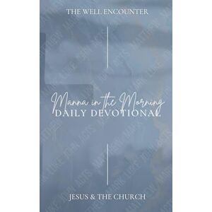 Pentecost, Kami Manna in the Morning Daily Devotional: Jesus & The Church Pentecost, Kami Manna in the Morning Daily Devotional: Jesus & The Church