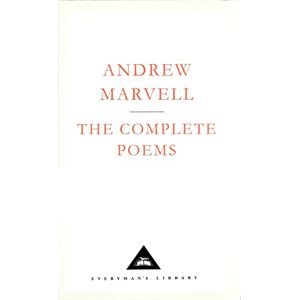 Marvell, Andrew The Complete Poems (Everyman's Library CLASSICS) Marvell, Andrew The Complete Poems (Everyman's Library CLASSICS)
