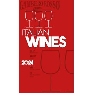 Edited by Gambero Rosso Italian Wines 2024 Edited by Gambero Rosso Italian Wines 2024