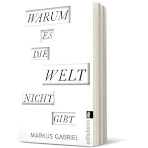 Gabriel, Markus Warum es die Welt nicht gibt Gabriel, Markus Warum es die Welt nicht gibt