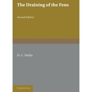 Darby, H. C. The Draining of the Fens Darby, H. C. The Draining of the Fens