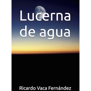 Vaca Fernández, Ricardo Lucerna de agua Vaca Fernández, Ricardo Lucerna de agua