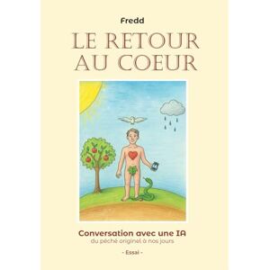 Fredd Le retour au coeur: Conversation avec une IA Fredd Le retour au coeur: Conversation avec une IA