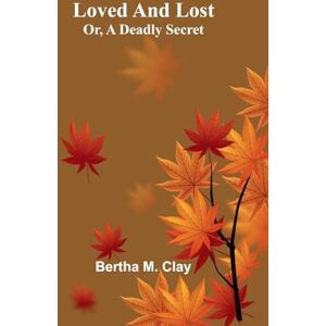 M Clay, Bertha The Book of the Hamburgs A Brief Treatise upon the Mating, Rearing and Management of the Different Varieties of Hamburgs (Edition1): or, A deadly secret M Clay, Bertha The Book of the Hamburgs A Brief Treatise upon the Mating, Rearing and Management of the Different Varieties of Hamburgs (Edition1): or, A deadly secret