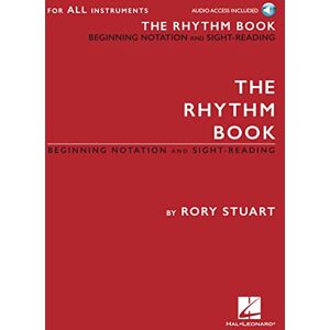 Rory Stuart The Rhythm Book: Beginning Notation And Sight-Reading For All Instruments Rory Stuart The Rhythm Book: Beginning Notation And Sight-Reading For All Instruments
