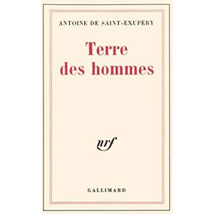 Saint-Exupéry, Antoine de Terre des hommes Saint-Exupéry, Antoine de Terre des hommes