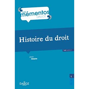 Hilaire, Jean Histoire du droit. 14e éd. Introduction historique au droit et Histoire des institutions publiques Hilaire, Jean Histoire du droit. 14e éd. Introduction historique au droit et Histoire des institutions publiques