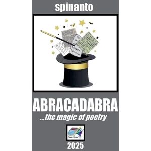 Spinanto ABRACADABRA ...the magic of poetry (Books & Colors) Spinanto ABRACADABRA ...the magic of poetry (Books & Colors)