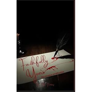 Norris, J.M. Faithfully Yours,: The Shadow of Affection Norris, J.M. Faithfully Yours,: The Shadow of Affection