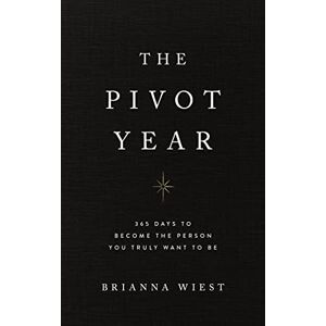 Wiest, Brianna The Pivot Year Wiest, Brianna The Pivot Year