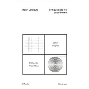 Lefebvre, Henri Critique de la vie quotidienne Lefebvre, Henri Critique de la vie quotidienne
