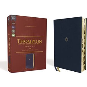 Zondervan NKJV, Thompson Chain-Reference Bible, Handy Size, Leathersoft, Navy, Red Letter, Thumb Indexed, Comfort Print: New King James Version, Navy, ... Comfort Print, Thompson Chain-reference Bible Zondervan NKJV, Thompson Chain-Reference Bible, Handy Size, Leathersoft, Navy, Red Letter, Thumb Indexed, Comfort Print: New King James Version, Navy, ... Comfort Print, Thompson Chain-reference Bible