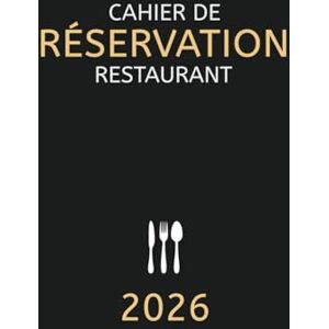 RestauLizé Cahier de Réservation Restaurant: Du 1 Janvier au 31 Décembre 2026 2 pages par jour (Déjeuner + Dîner) Agenda Professionnel de Réservation pour Restaurateur Grand Format A4 Noir RestauLizé Cahier de Réservation Restaurant: Du 1 Janvier au 31 Décembre 2026 2 pages par jour (Déjeuner + Dîner) Agenda Professionnel de Réservation pour Restaurateur Grand Format A4 Noir