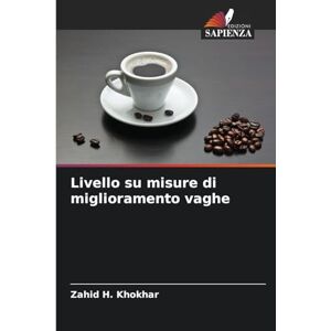 H Khokhar, Zahid Livello su misure di miglioramento vaghe H Khokhar, Zahid Livello su misure di miglioramento vaghe