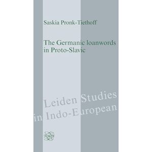 Pronk-Tiethoff, Saskia The Germanic loanwords in Proto-Slavic: 20 (Leiden Studies in Indo-European, 20) Pronk-Tiethoff, Saskia The Germanic loanwords in Proto-Slavic: 20 (Leiden Studies in Indo-European, 20)