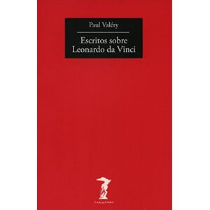 Valéry, Paul Escritos sobre Leonardo Da Vinci Valéry, Paul Escritos sobre Leonardo Da Vinci