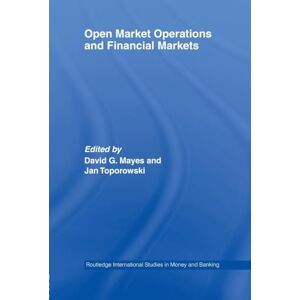 Open Market Operations and Financial Markets (Routledge International Studies in Money and Banking) Open Market Operations and Financial Markets (Routledge International Studies in Money and Banking)