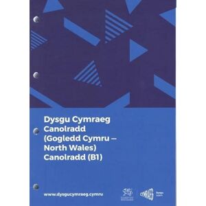 Various Dysgu Cymraeg: Canolradd / Intermediate Gogledd Cymru / North Wales Various Dysgu Cymraeg: Canolradd / Intermediate Gogledd Cymru / North Wales