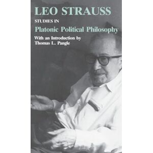 Strauss, Leo Studies in Platonic Political Philosophy Strauss, Leo Studies in Platonic Political Philosophy