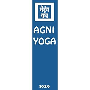 Society, Agni Yoga Agni Yoga Society, Agni Yoga Agni Yoga