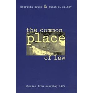 Ewick, Patricia The Common Place of Law: Stories from Everyday Life (Chicago Series in Law and Society) Ewick, Patricia The Common Place of Law: Stories from Everyday Life (Chicago Series in Law and Society)