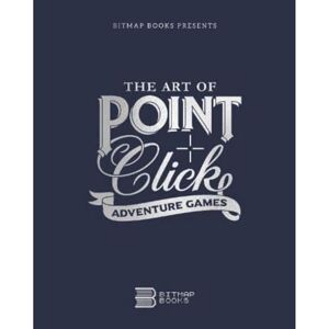 Bitmap Books The Art of Point-and-Click Adventure Games: 3 (Third Edition) Retro Gaming Book by Bitmap Books The Art of Point-and-Click Adventure Games: 3 (Third Edition) Retro Gaming Book by