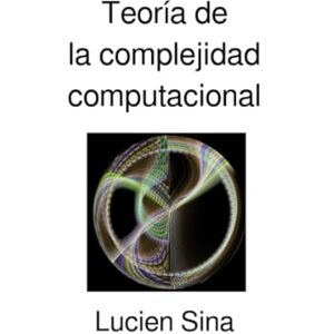 Sina, Lucien Teoría de la complejidad computacional Sina, Lucien Teoría de la complejidad computacional