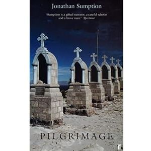 Sumption, Jonathan Pilgrimage Sumption, Jonathan Pilgrimage