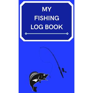 Stone, Roy Fishing Log Book / Journal: Hardback Edition (Hobbies and pastimes) Stone, Roy Fishing Log Book / Journal: Hardback Edition (Hobbies and pastimes)
