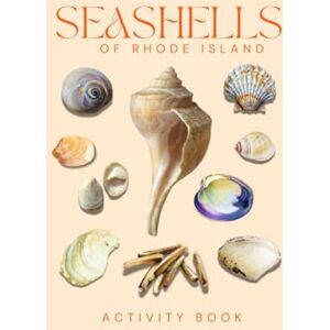 Doon, Ms Rey Seashells of Rhode Island: Activity Book: Beachcomber’s Guide for Kids and Families – Discover, Collect & Identify Shells Along Rhode Island Beaches! (Rhode Island Nature Explorer Series) Doon, Ms Rey Seashells of Rhode Island: Activity Book: Beachcomber’s Guide for Kids and Families – Discover, Collect & Identify Shells Along Rhode Island Beaches! (Rhode Island Nature Explorer Series)