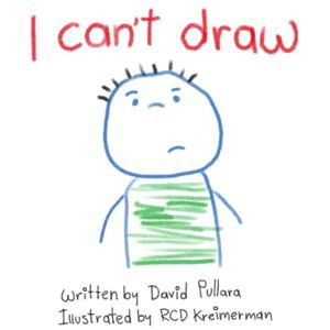Pullara, David I Can't Draw Pullara, David I Can't Draw