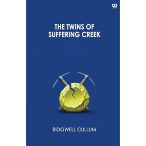 Cullum, Ridgwell The Twins Of Suffering Creek (Edition1) Cullum, Ridgwell The Twins Of Suffering Creek (Edition1)