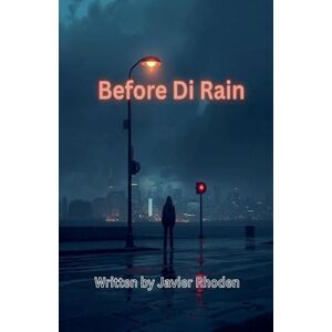 Rhoden, Javier Before Di Rain Rhoden, Javier Before Di Rain