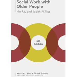 Ray, Mo G. Social Work with Older People: 12 (Practical Social Work Series) Ray, Mo G. Social Work with Older People: 12 (Practical Social Work Series)