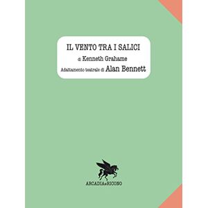 Bennett, Alan Il vento tra i salici Bennett, Alan Il vento tra i salici