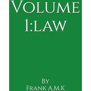 A.M.K, Frank Volume 1:law A.M.K, Frank Volume 1:law