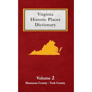 United Dictionary of Virginia Historic Places Volume 2 United Dictionary of Virginia Historic Places Volume 2