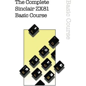 Retro Reproductions The Complete Sinclair ZX81 Basic Course: 26 () Retro Reproductions The Complete Sinclair ZX81 Basic Course: 26 ()