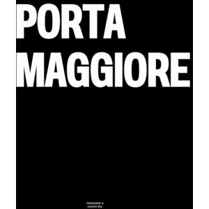 Vulgarities, Typography Porta Maggiore: The Coffee Table Book Vulgarities, Typography Porta Maggiore: The Coffee Table Book