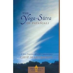 Patanjali The Yoga-Sutra of : A New Translation with Commentary (Shambhala Classics) Patanjali The Yoga-Sutra of : A New Translation with Commentary (Shambhala Classics)