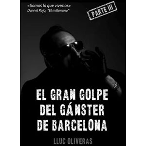 Oliveras, Lluc El gran golpe del gánster de Barcelona Oliveras, Lluc El gran golpe del gánster de Barcelona