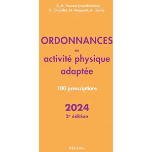 Foucaut, Aude-Marie Ordonnances en activité physique adaptée 2024, 2e éd.: 100 prescriptions Foucaut, Aude-Marie Ordonnances en activité physique adaptée 2024, 2e éd.: 100 prescriptions